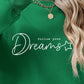 FOLLOW YOUR DREAMS Graphic Quote Sweatshirt