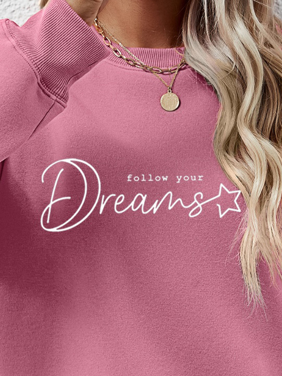 FOLLOW YOUR DREAMS Graphic Quote Sweatshirt