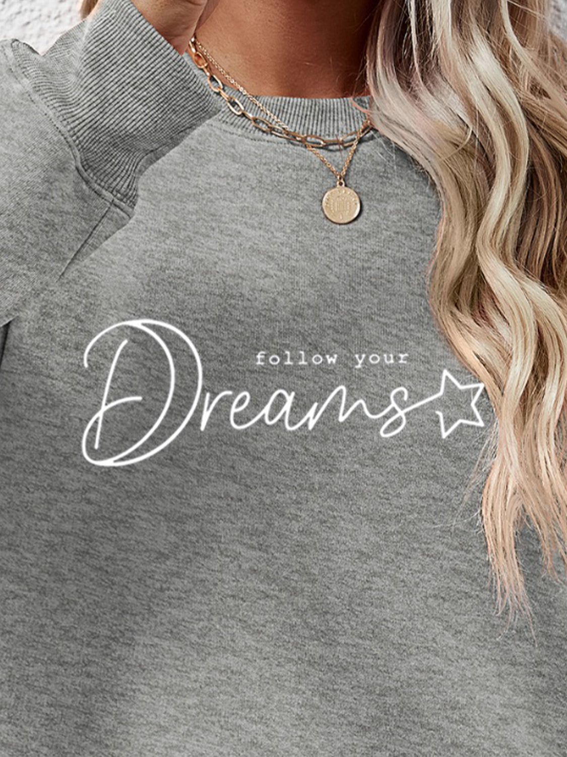 FOLLOW YOUR DREAMS Graphic Quote Sweatshirt