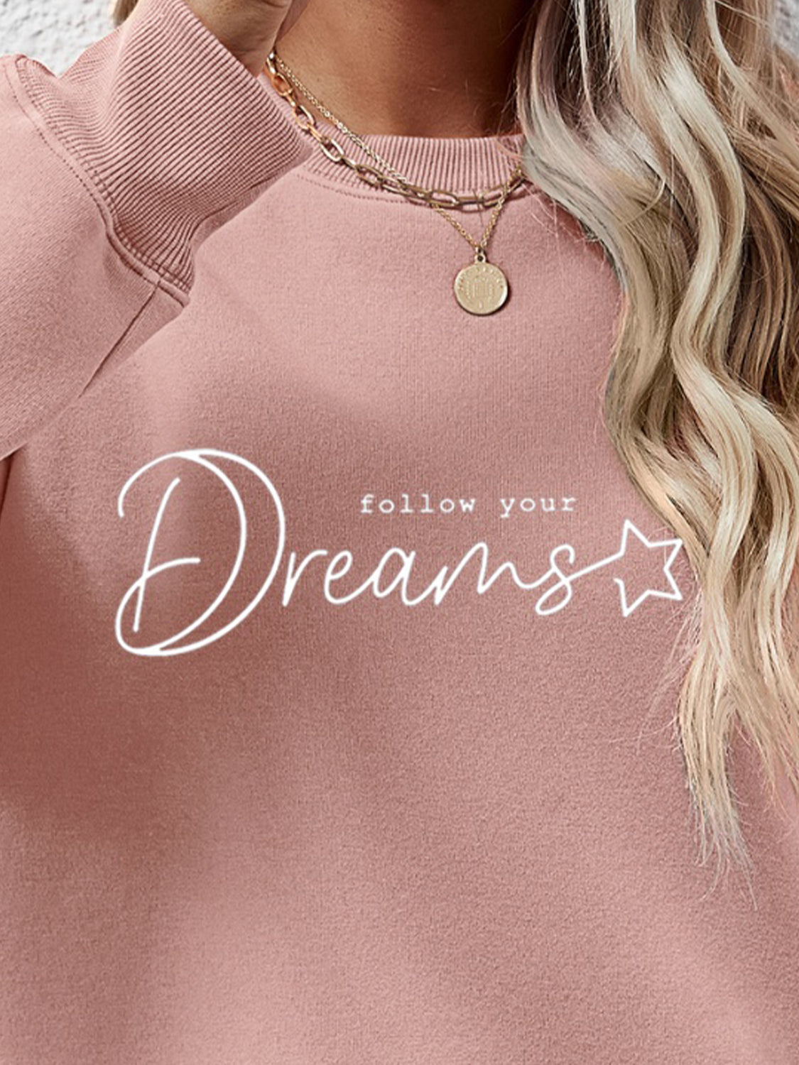 FOLLOW YOUR DREAMS Graphic Quote Sweatshirt