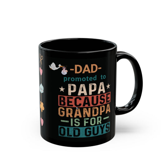 New Grandpa Promotion Mug, Dad promoted to Papa Black Mug (11oz, 15oz) New Grandfather Mug Baby Birth Announcement gift - I Love Heartstrings