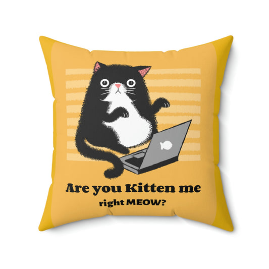 Are You Kitten Me Right Meow? Yellow Spun Polyester Square Funny Pillow Room Accent Indoor Pillow, Dorm Room gift, Graduate student present - I Love Heartstrings