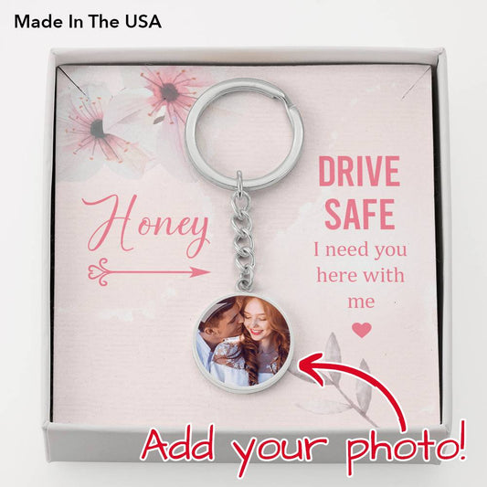 Drive Safe Circle Photo Keychain personalized with photo custom keychain gift - I Love Heartstrings