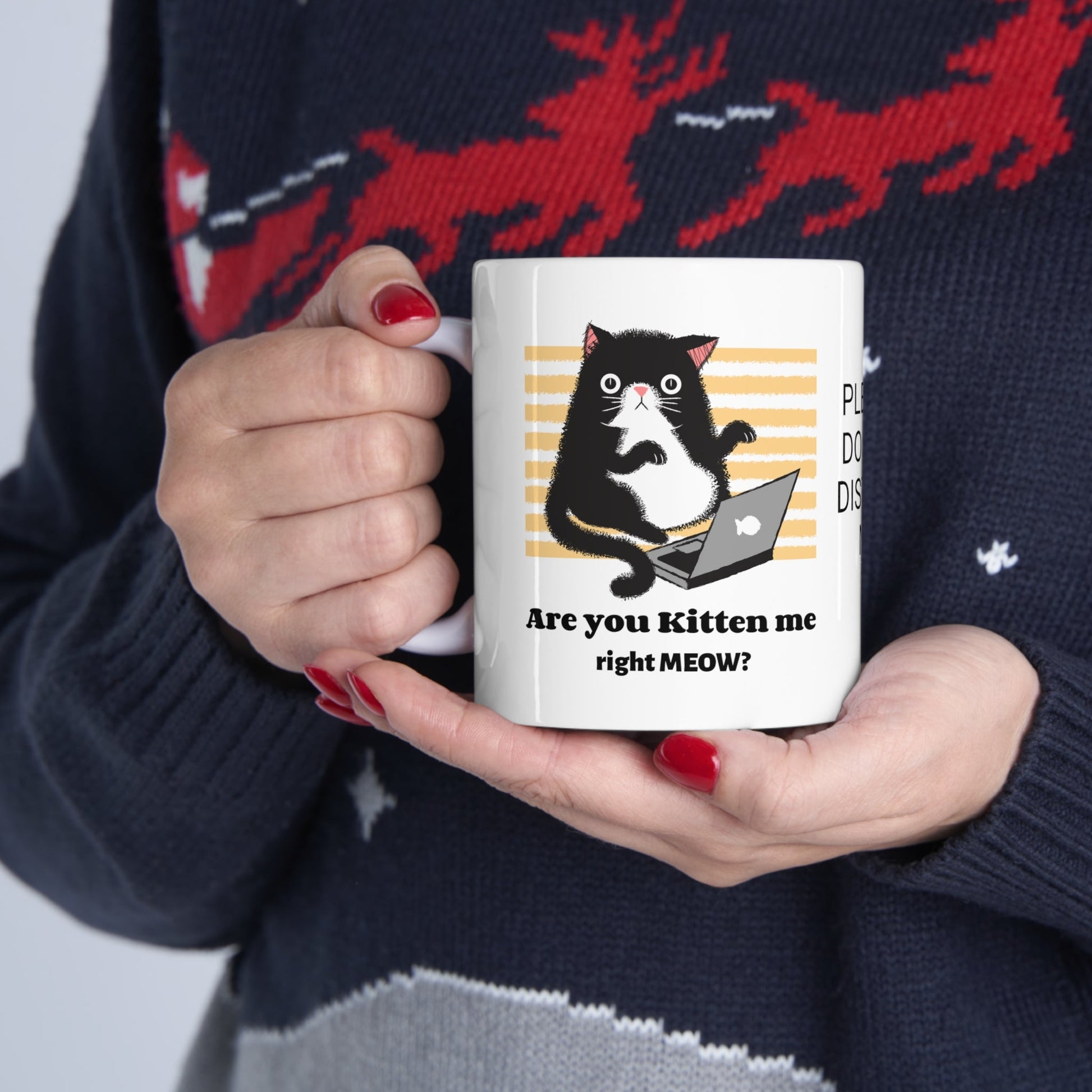 Funny Gift Cat Mug Are You Kitten Me right Meow Computer Lover, workaholic, birthday coffee cup for him/her 11 oz. - I Love Heartstrings