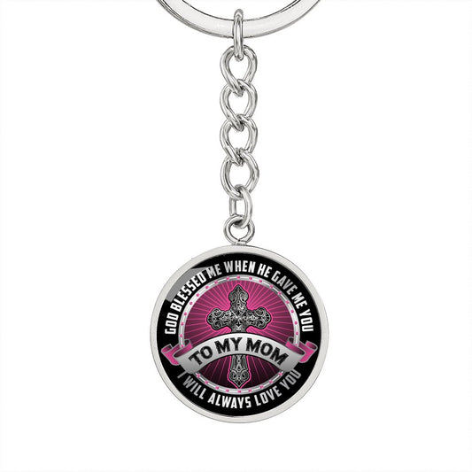 Gift for Mom Quote God Blessed Me Circle Steel Keychain - I Love Heartstrings