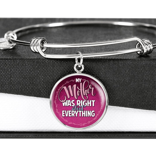 My Mother was Right Circle Bracelet - I Love Heartstrings